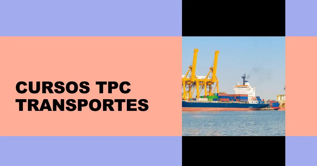 Curso TPC de Transportes: Capacitación para el Sector de Transporte en Construcción